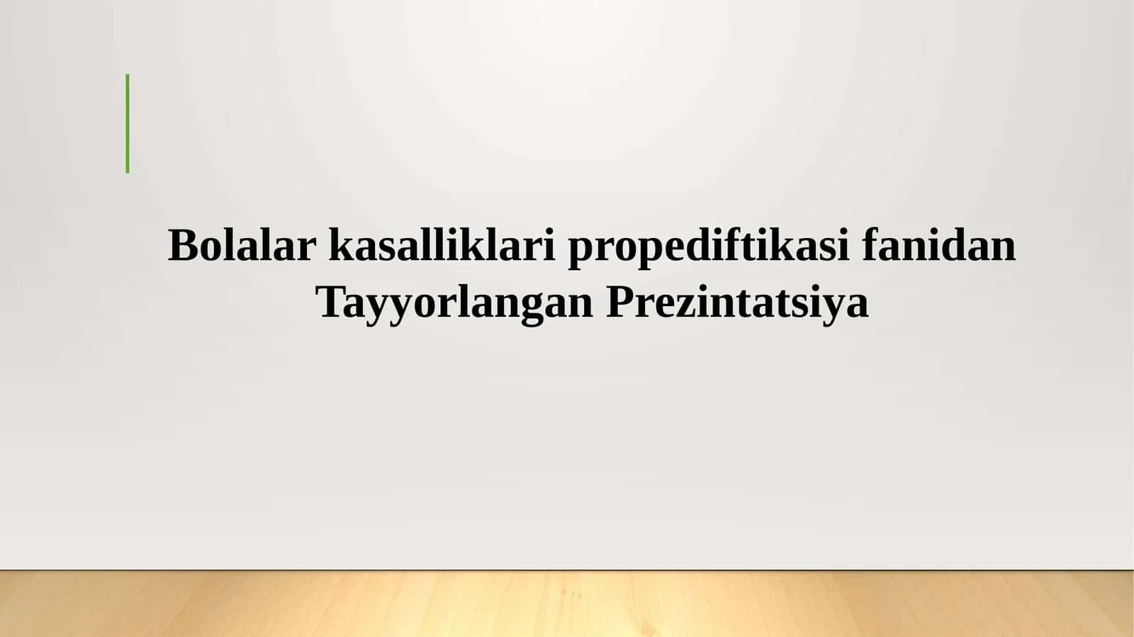 Bolalarkasalliklaripropediftikasifanidan TayyorlanganPrezintatsiya