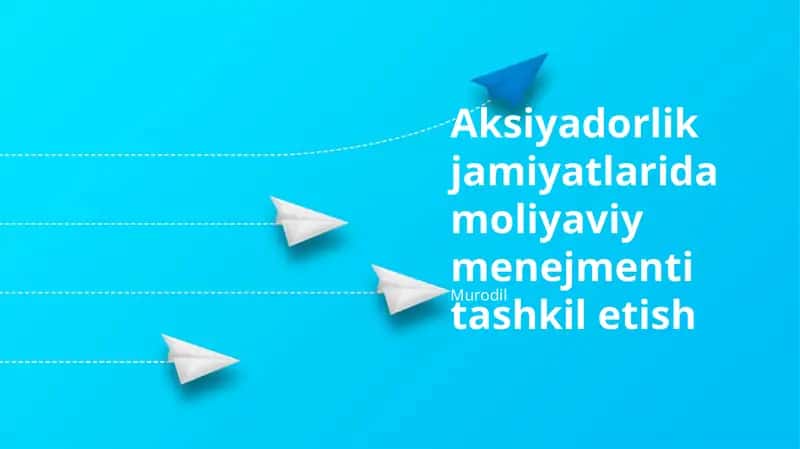 Aksiyadorlik jamiyatlarida moliyaviy menejmenti tashkil etish