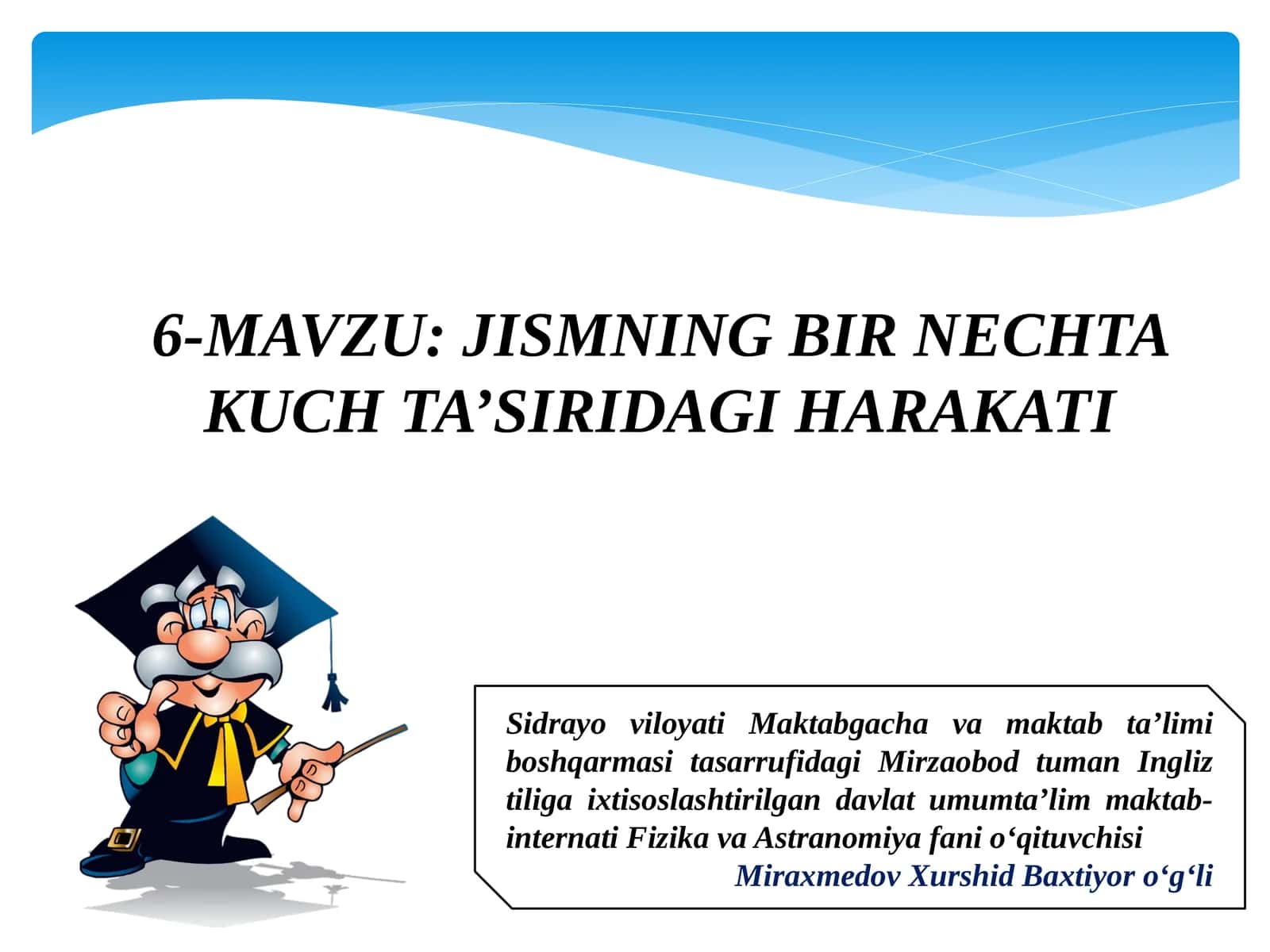 JISMNING BIR NECHTA KUCH TA’SIRIDAGI HARAKATI