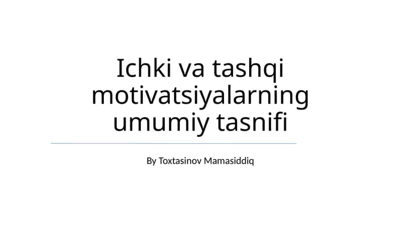 Ichki va tashqi motivatsiyalarning umumiy tasnifi