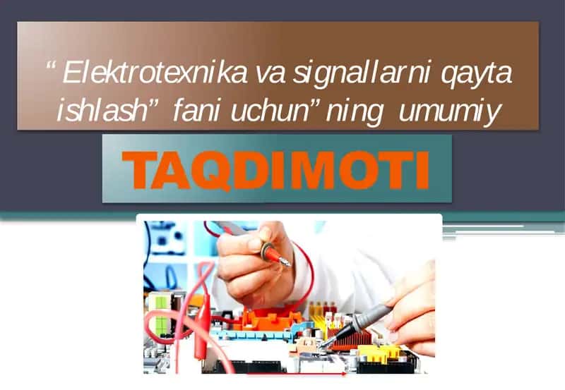 Elektrotexnika va signallarni qayta ishlash