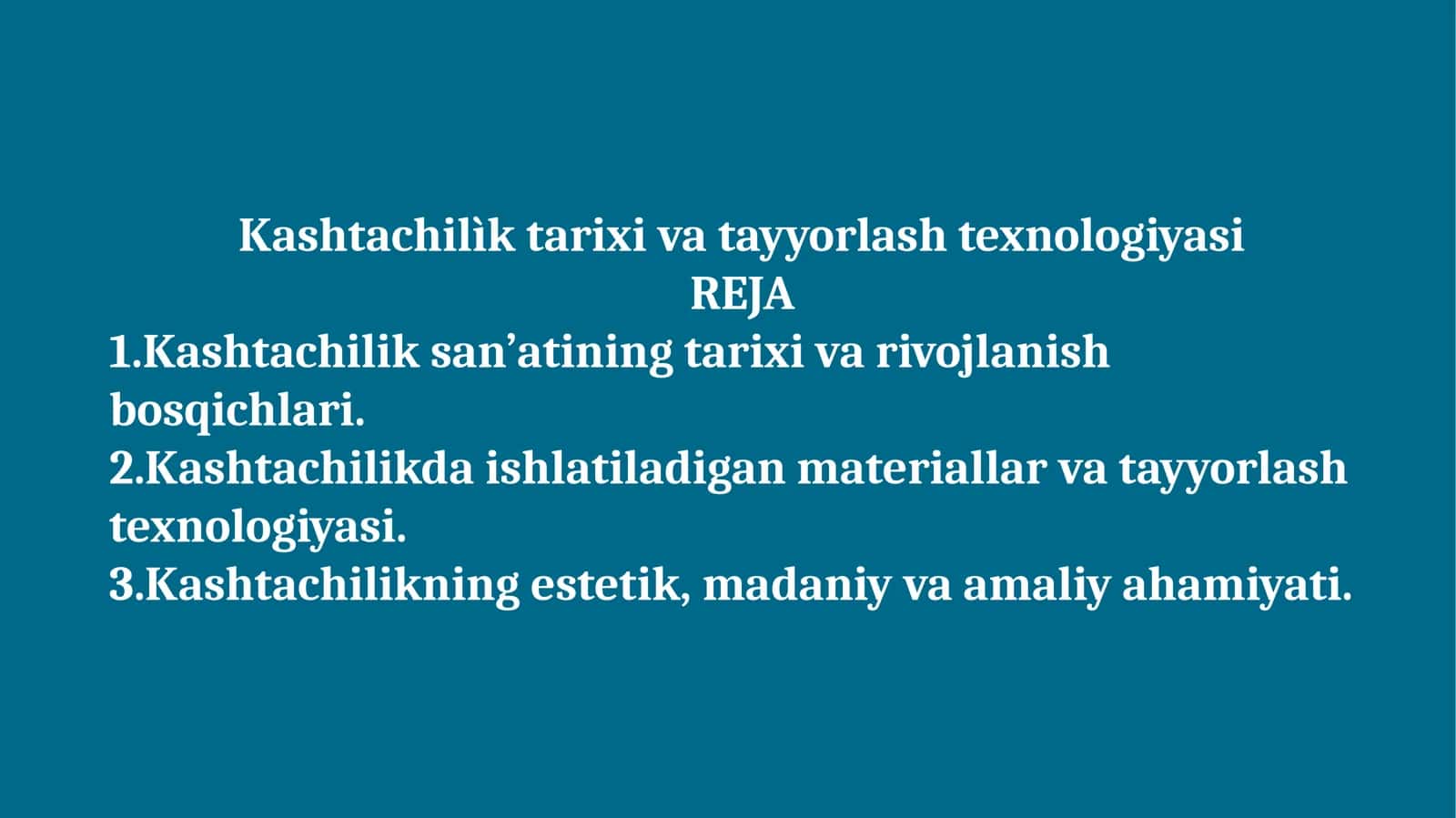 Kashtachilìk tarixi va tayyorlash texnologiyasi