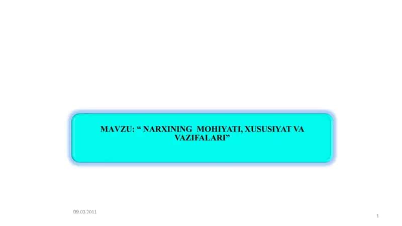Narx tushunchasi va bozor narxining ikki tomonlama tabiati