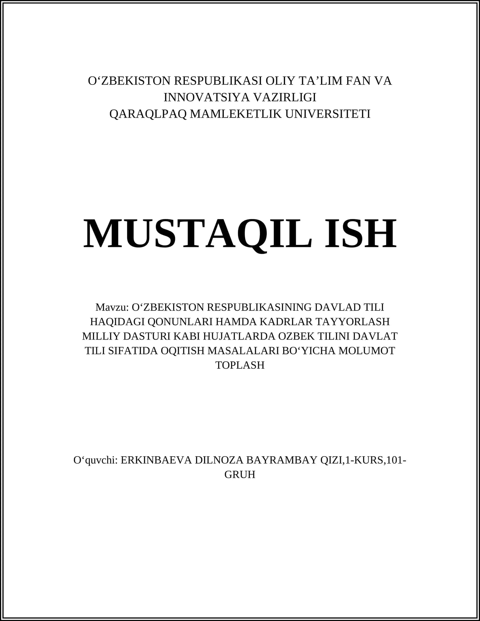 OʻZBEKISTON RESPUBLIKASINING DAVLAD TILI HAQIDAGI QONUNLARI HAMDA KADRLAR TAYYORLASH MILLIY DASTURI KABI HUJATLARDA OZBEK TILINI DAVLAT TILI SIFATIDA OQITISH MASALALARI BOʻYICHA MOLUMOT TOPLASH