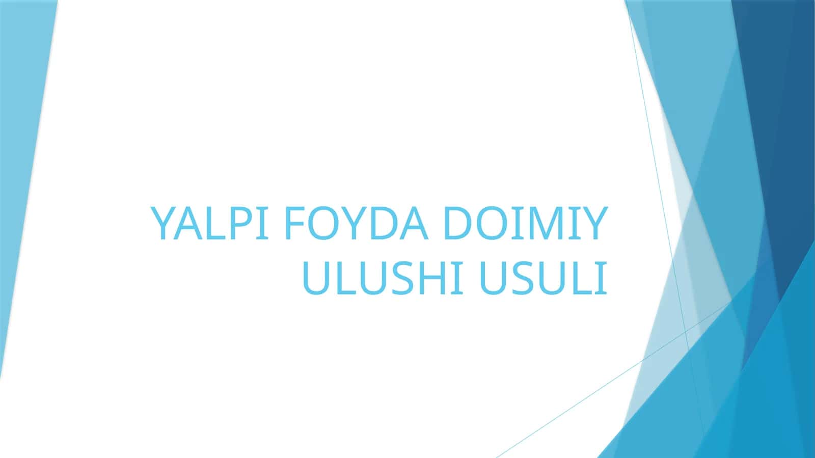 YALPI FOYDA DOIMIY ULUSHI USULI