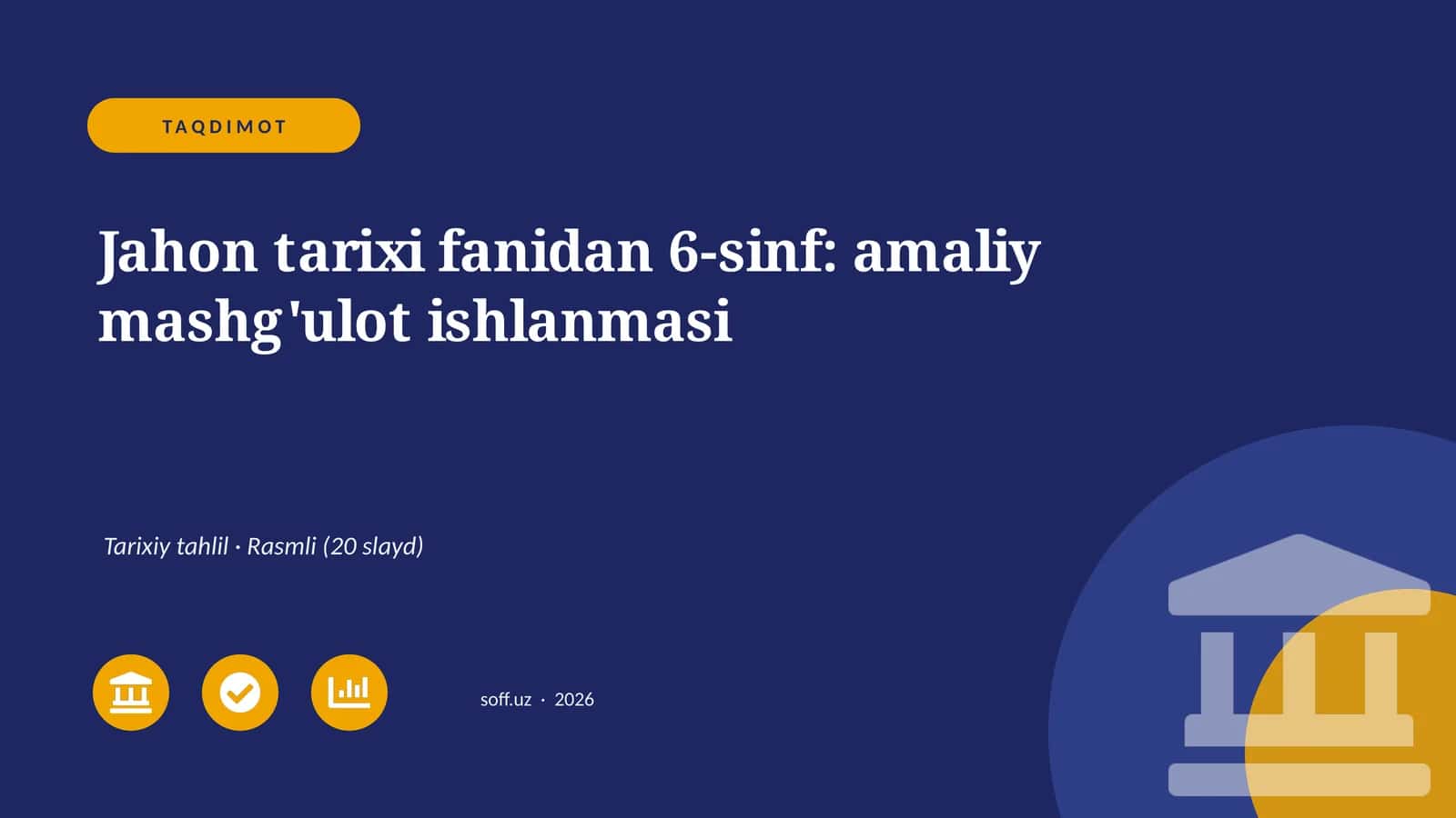Jahon tarixi fanidan 6-sinf: amaliy mashg'ulot ishlanmasi