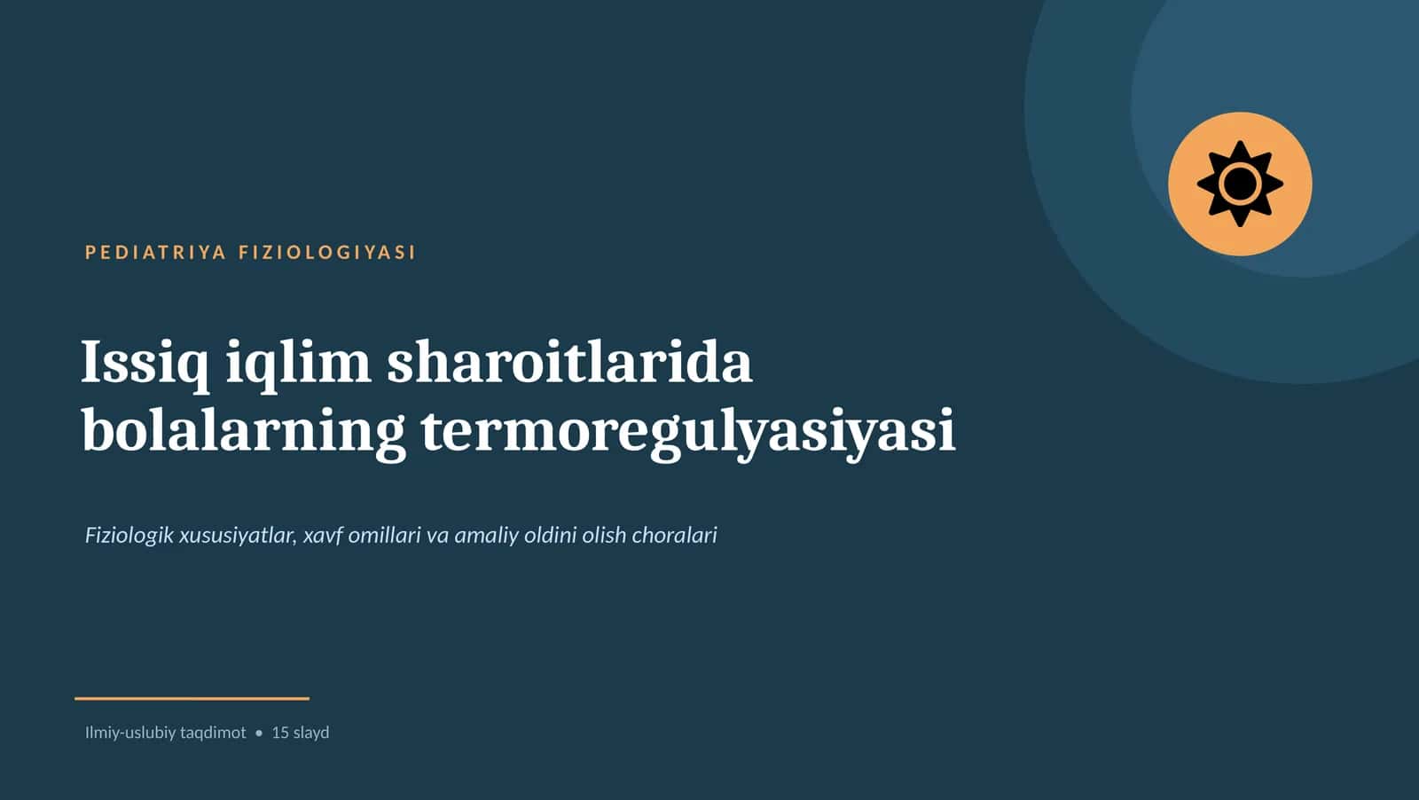 Issiq iqlim sharoitlarida bolalarning termoregulyatsiyasi — 15 slayd