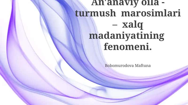 An'anaviy oila - turmush marosimlari