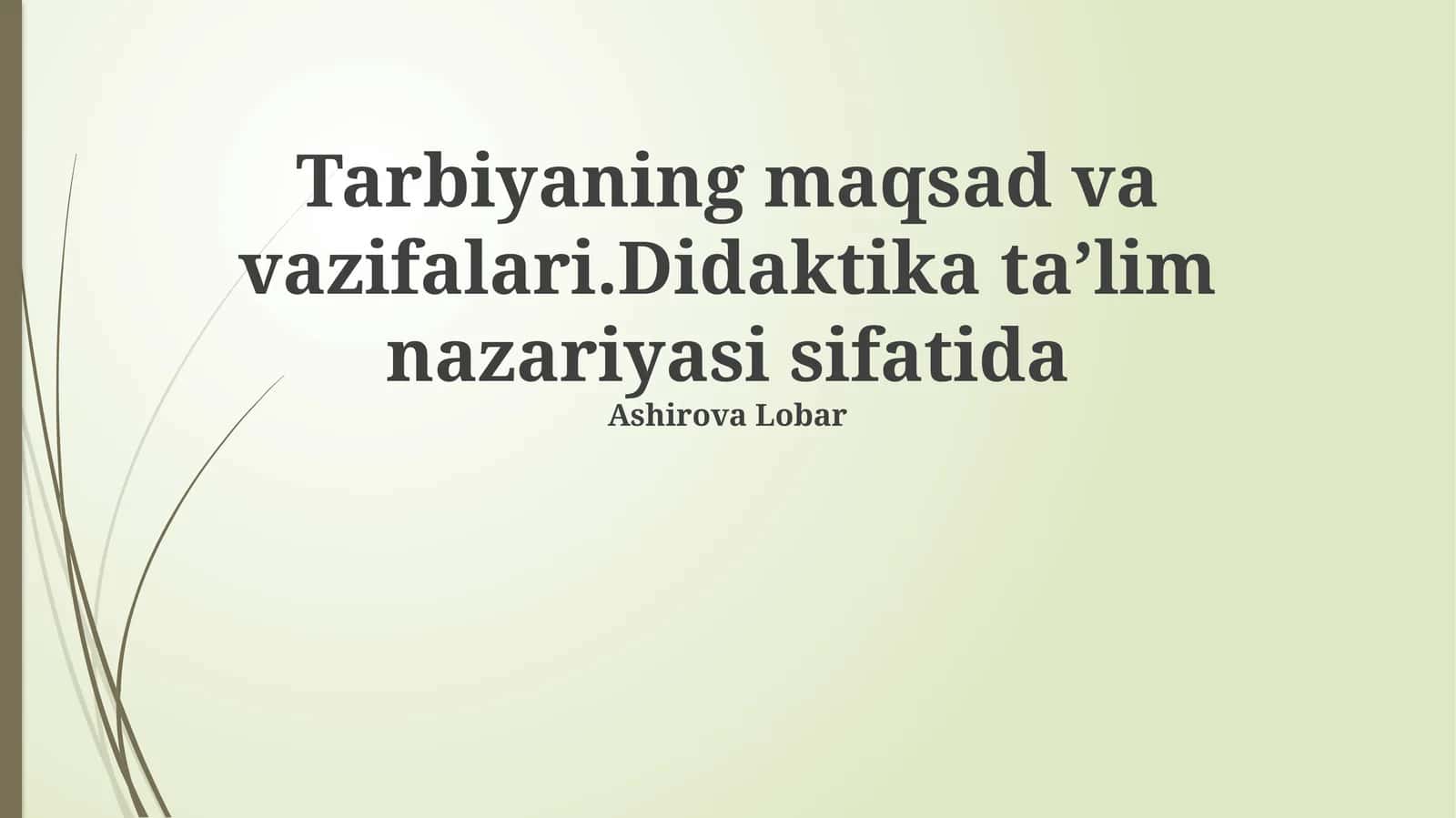 Tarbiyaning maqsad va vazifalari