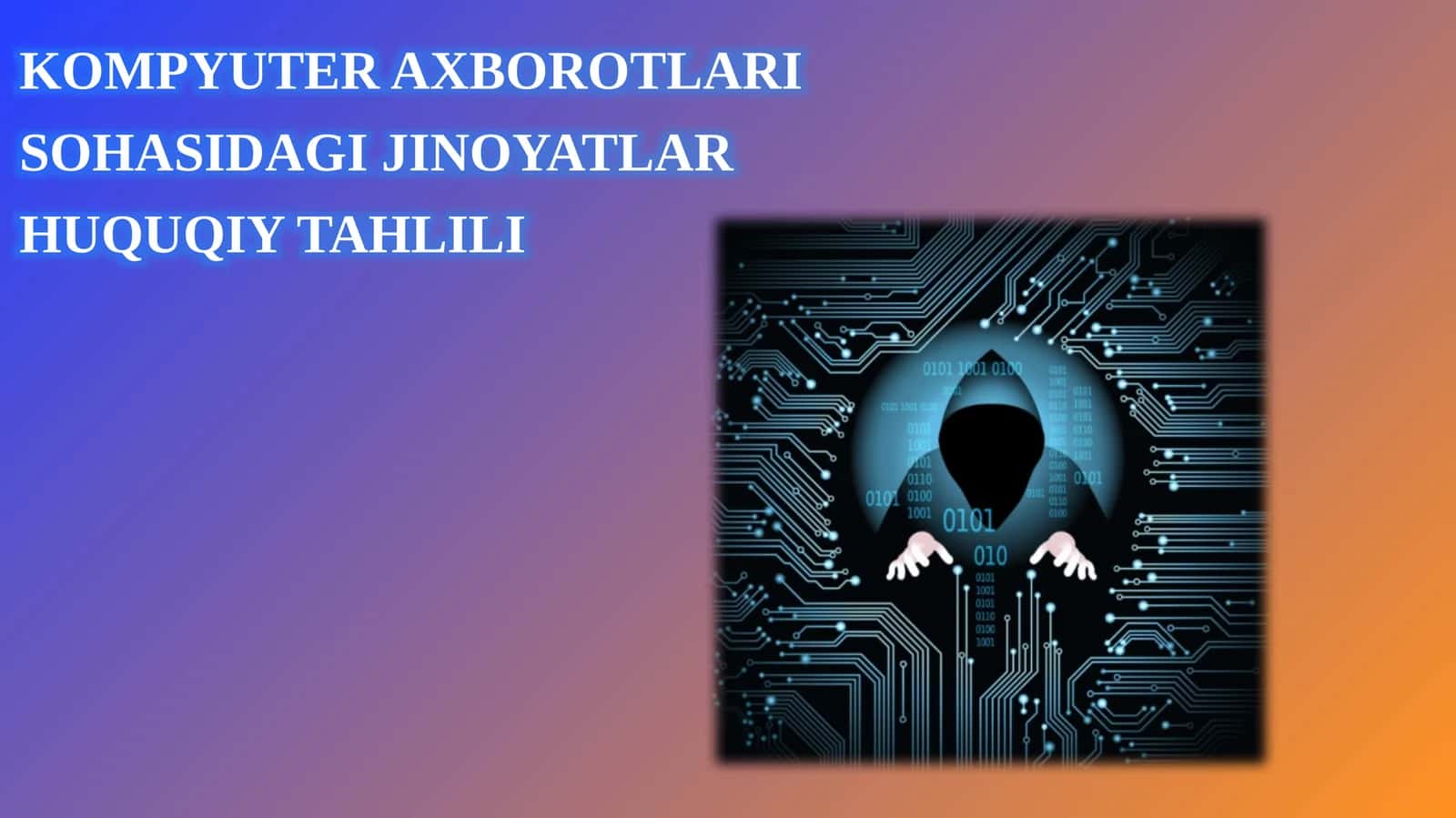 Kompyuter axborotlari sohasidagi jinoyatlar huquqiy tahlili