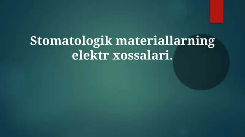 Stomatologik materiallarning elektr xususiyatlari