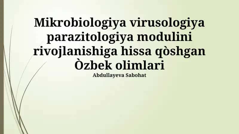 Mikrobiologiya, Virusologiya va Parazitologiyaga Hisssa Qo'shgan O'zbek Olimlari