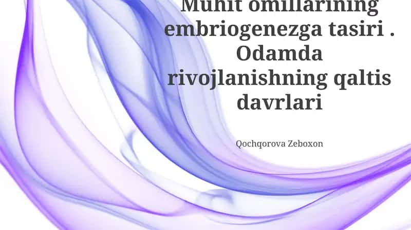 Muhit omillarining embriogenezga tasiri
