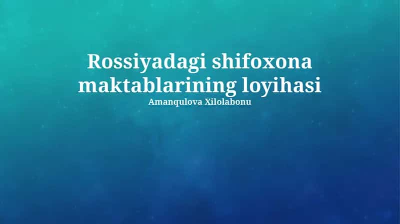 Rossiyadagi shifoxona maktablarining loyihasi
