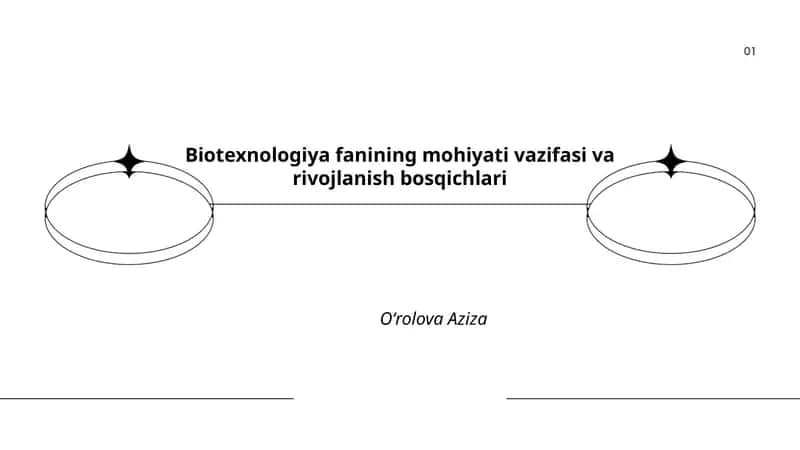 Biotexnologiya fanining mohiyati vazifasi va rivojlanish bosqichlari