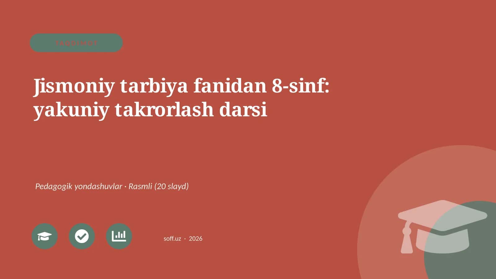 Jismoniy tarbiya fanidan 8-sinf: yakuniy takrorlash darsi