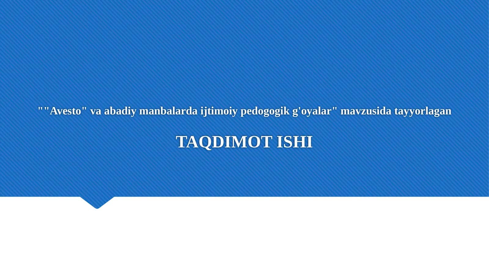 "Avesto" va abadiy manbalarda ijtimoiy pedogogik g'oyalar