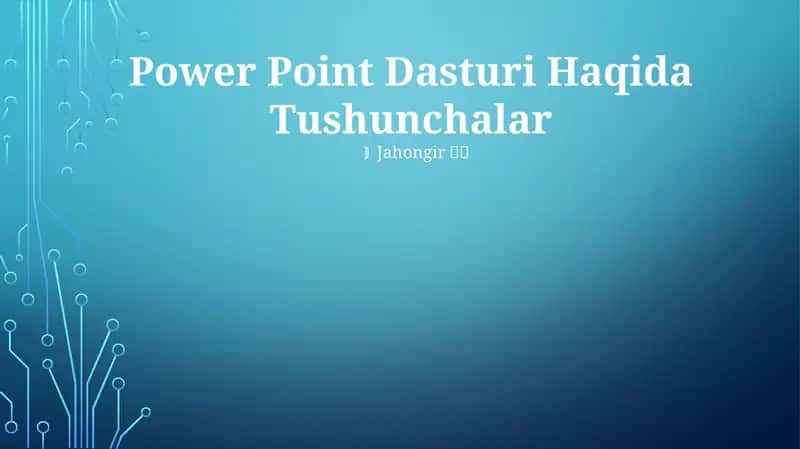 Power Point Dasturi Haqida Tushunchalar