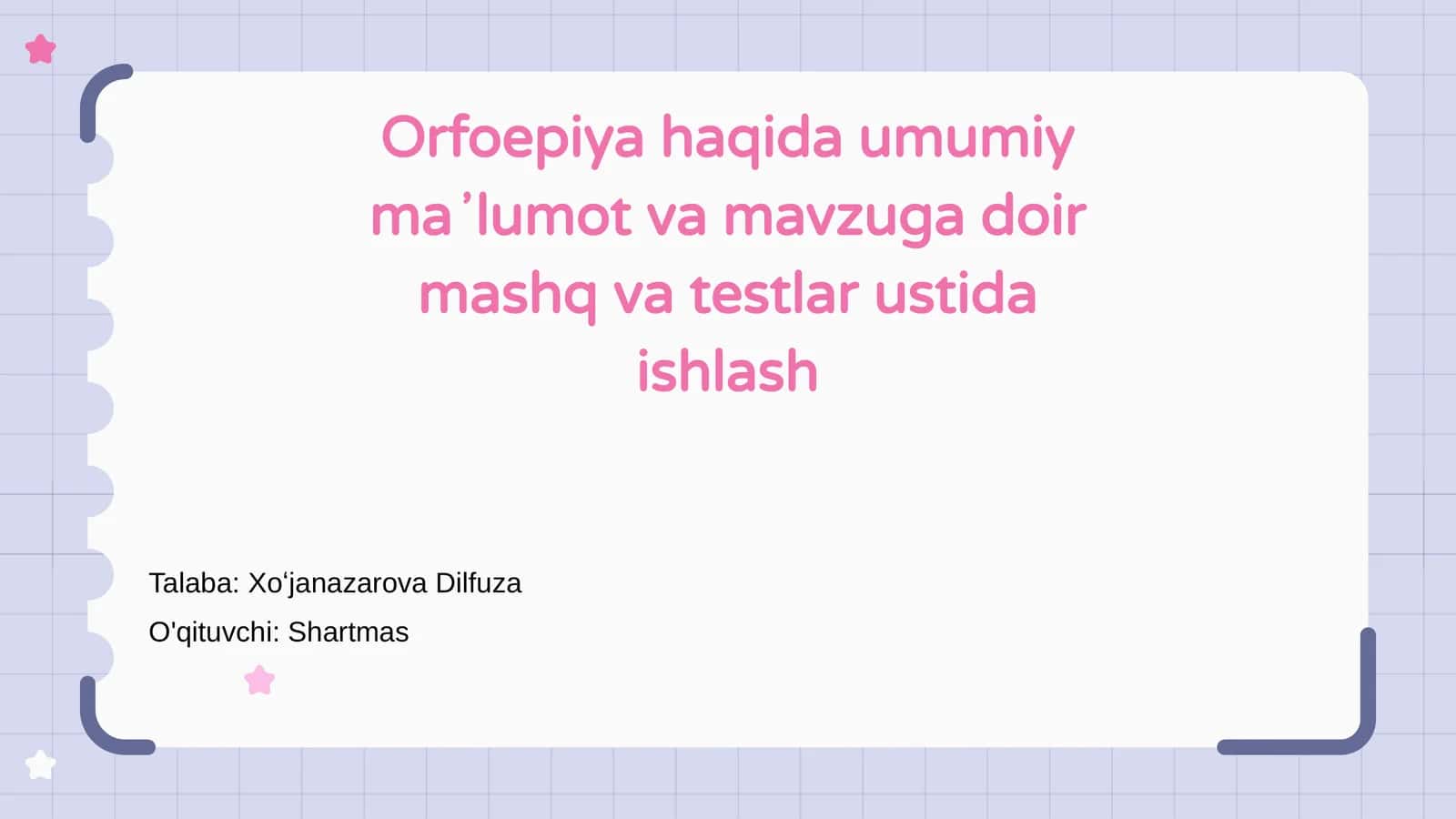 Orfoepiya haqida umumiy maʼlumot va mavzuga doir mashq va testlar ustida ishlash
