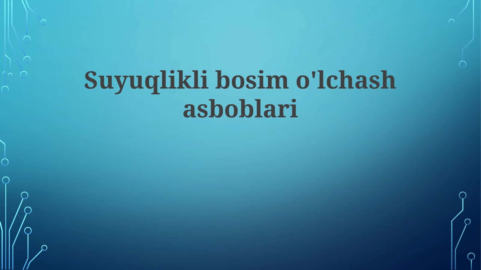 Suyuqlik bosimini o'lchash asboblari