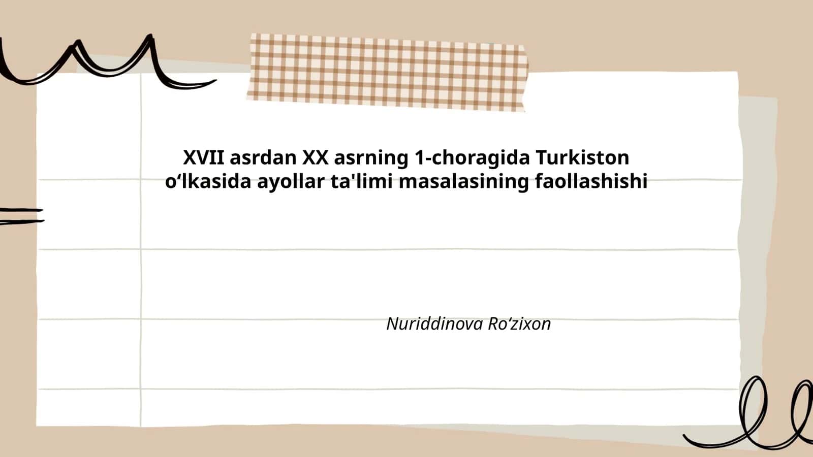 XVII asrdan XX asrning 1-choragida Turkiston o‘lkasida ayollar ta'limi masalasining faollashishi