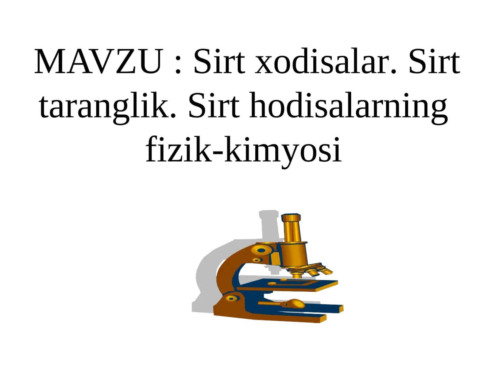 Sirtxodisalar.Sirttaranglik.Sirthodisalarningfizik-kimyosi