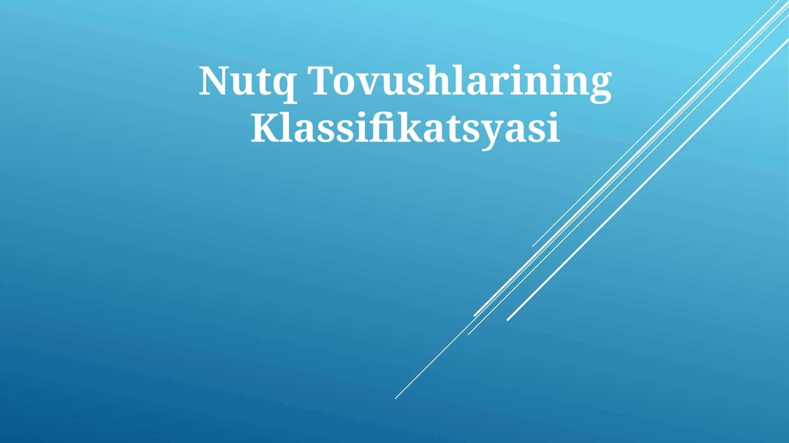 Nutq Tovushlarining Klassifikatsyasi