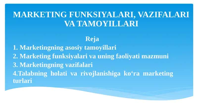 MARKETINGFUNKSIYALARI, VAZIFALARIVATAMOYILLARI