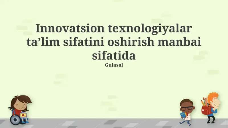 Innovatsion texnologiyalar ta’lim sifatini oshirish manbai sifatida
