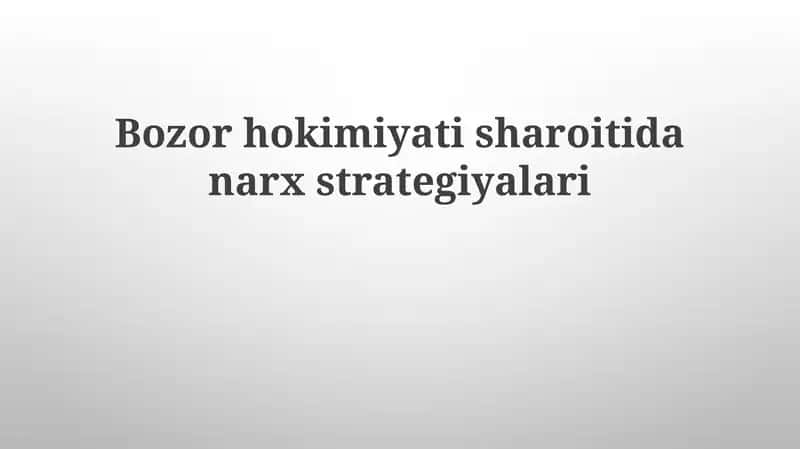 Bozor hokimiyatida narx strategiyalari