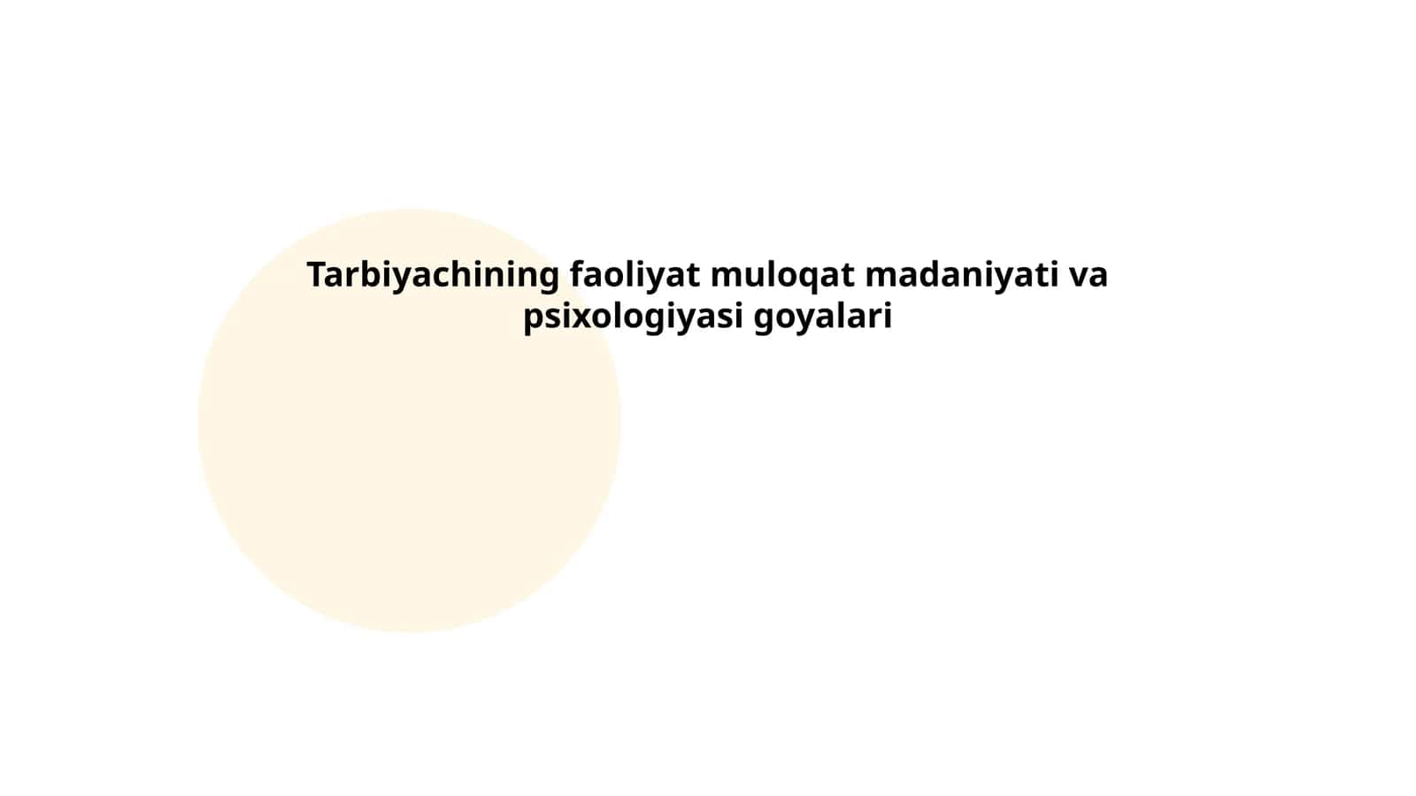 Tarbiyachining faoliyat muloqat madaniyati va psixologiyasi goyalari