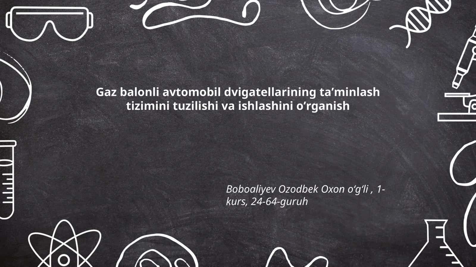 Gaz balonli avtomobil dvigatellarining taʼminlash tizimini tuzilishi va ishlashini oʼrganish