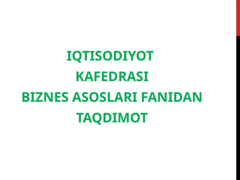 BIZNES ASOSLARI FANIDAN TAQDIMOT