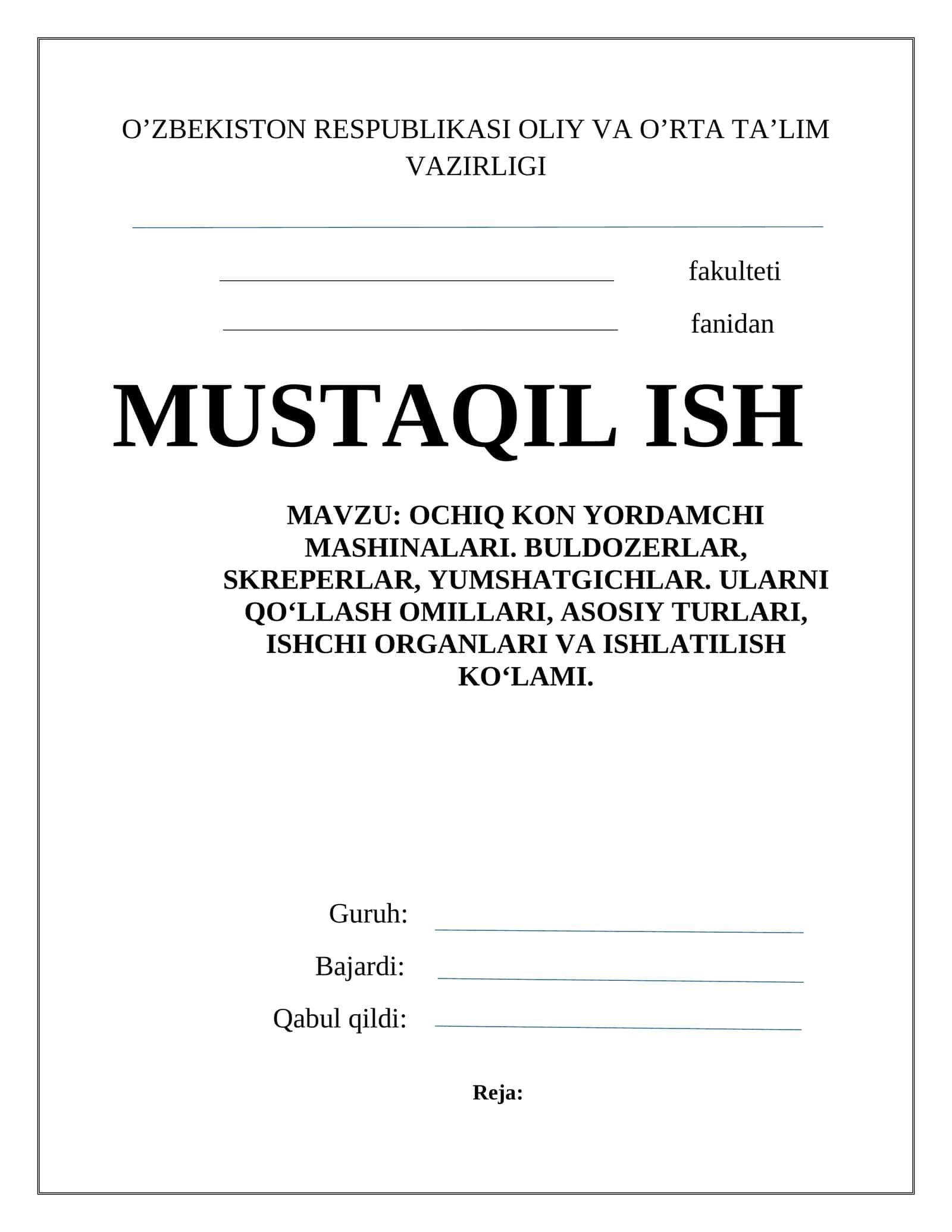 OCHIQ KON YORDAMCHI MASHINALARI. BULDOZERLAR, SKREPERLAR, YUMSHATGICHLAR. ULARNI QO‘LLASH OMILLARI, ASOSIY TURLARI, ISHCHI ORGANLARI VA ISHLATILISH KO‘LAMI