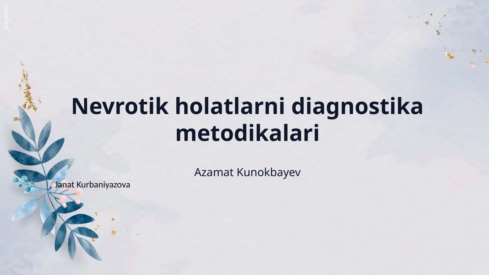 Nevrotik holatlarni diagnostika metodikalari