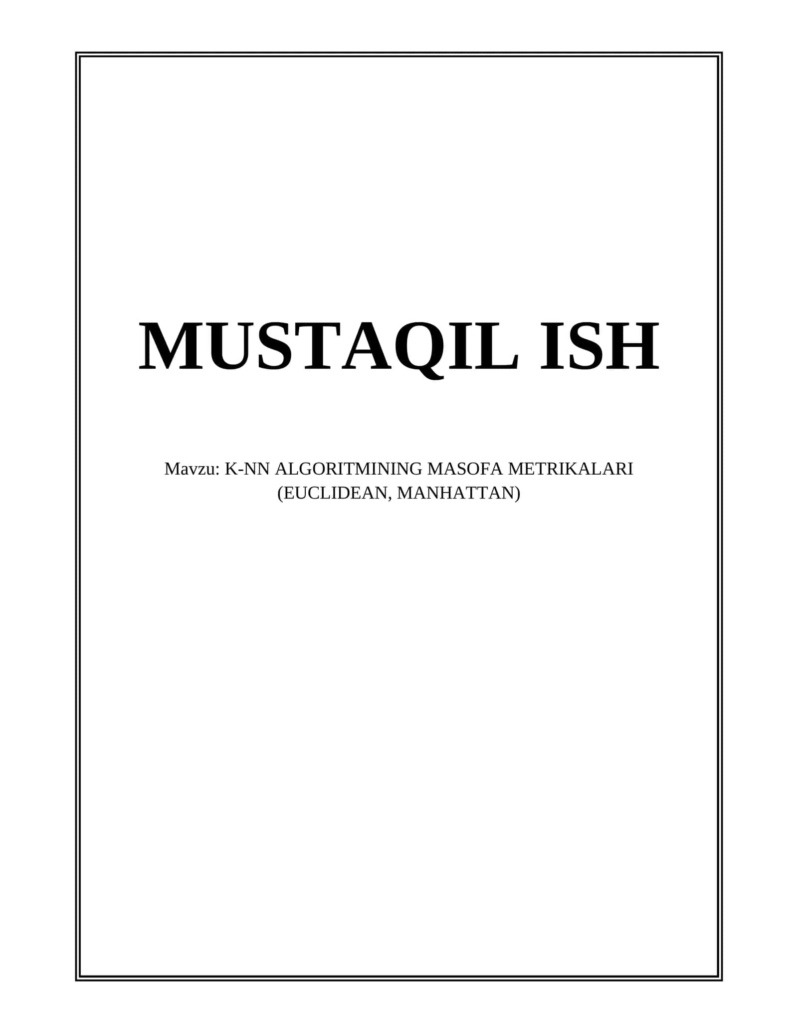 K-NN ALGORITMINING MASOFA METRIKALARI (EUCLIDEAN, MANHATTAN)