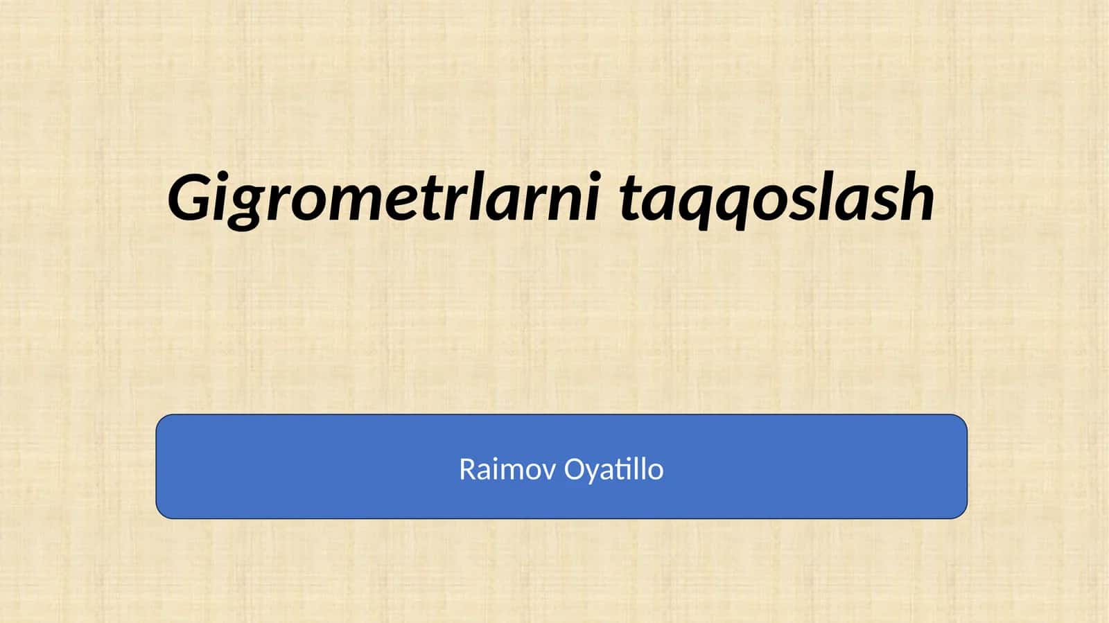Gigrometrlarni taqqoslash