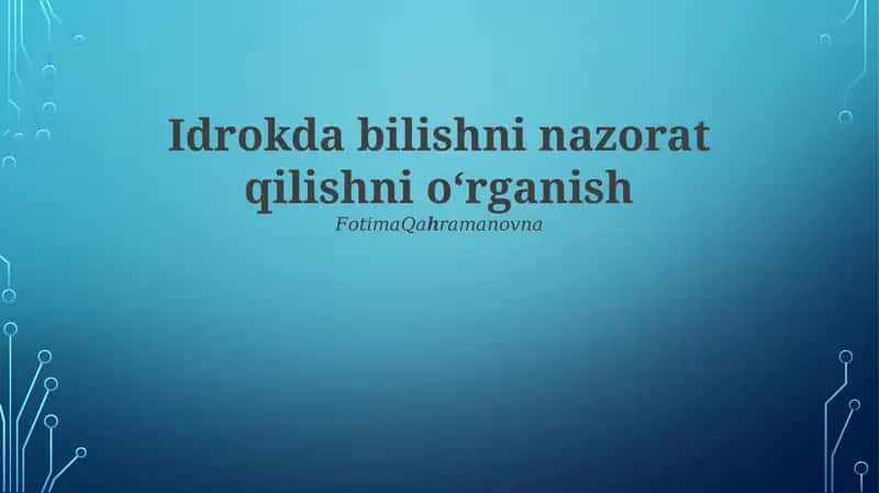 Idrokda bilishni nazorat qilishni oʻrganish