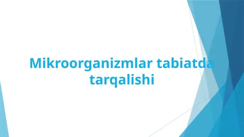 Mikroorganizmlar tabiatda tarqalishi