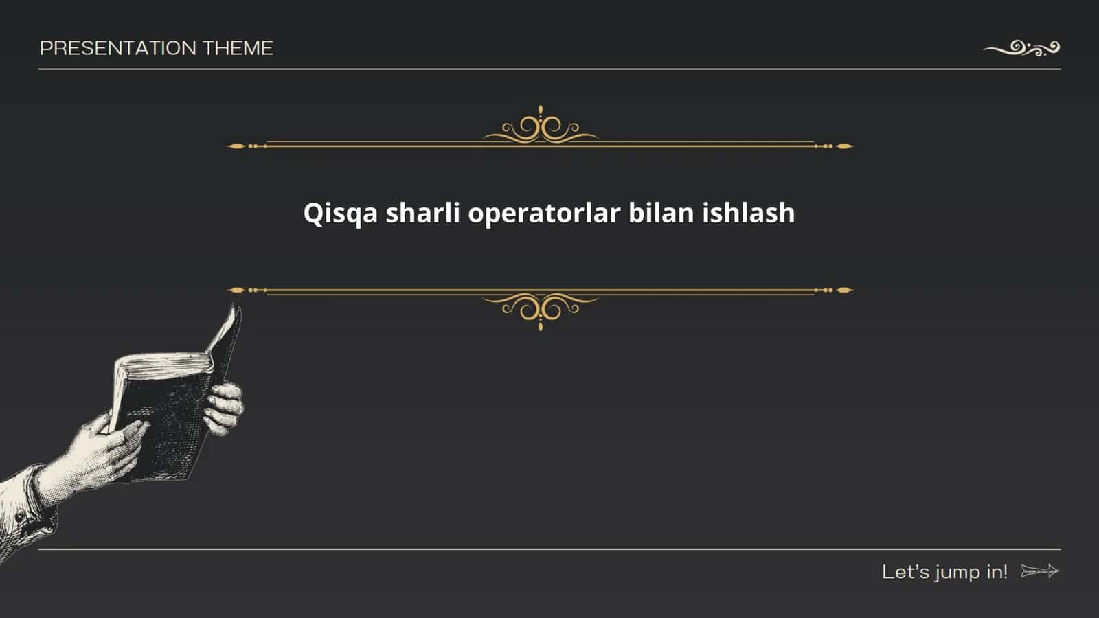 Qisqa sharli operatorlar bilan ishlash