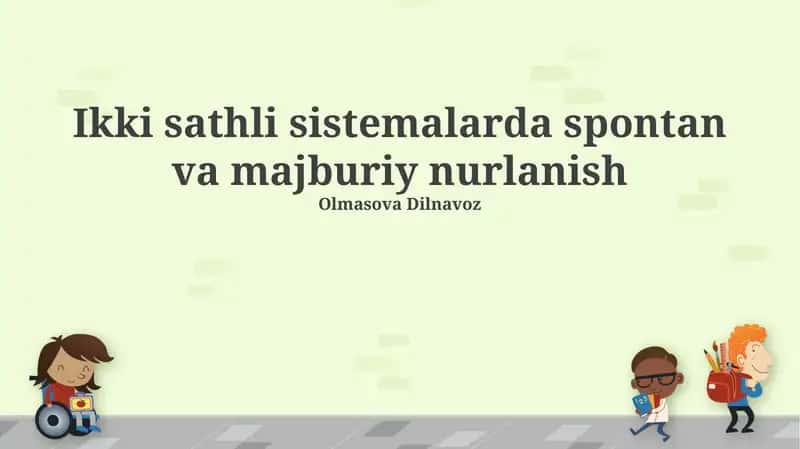 Ikki sathli sistemalarda spontan va majburiy nurlanish