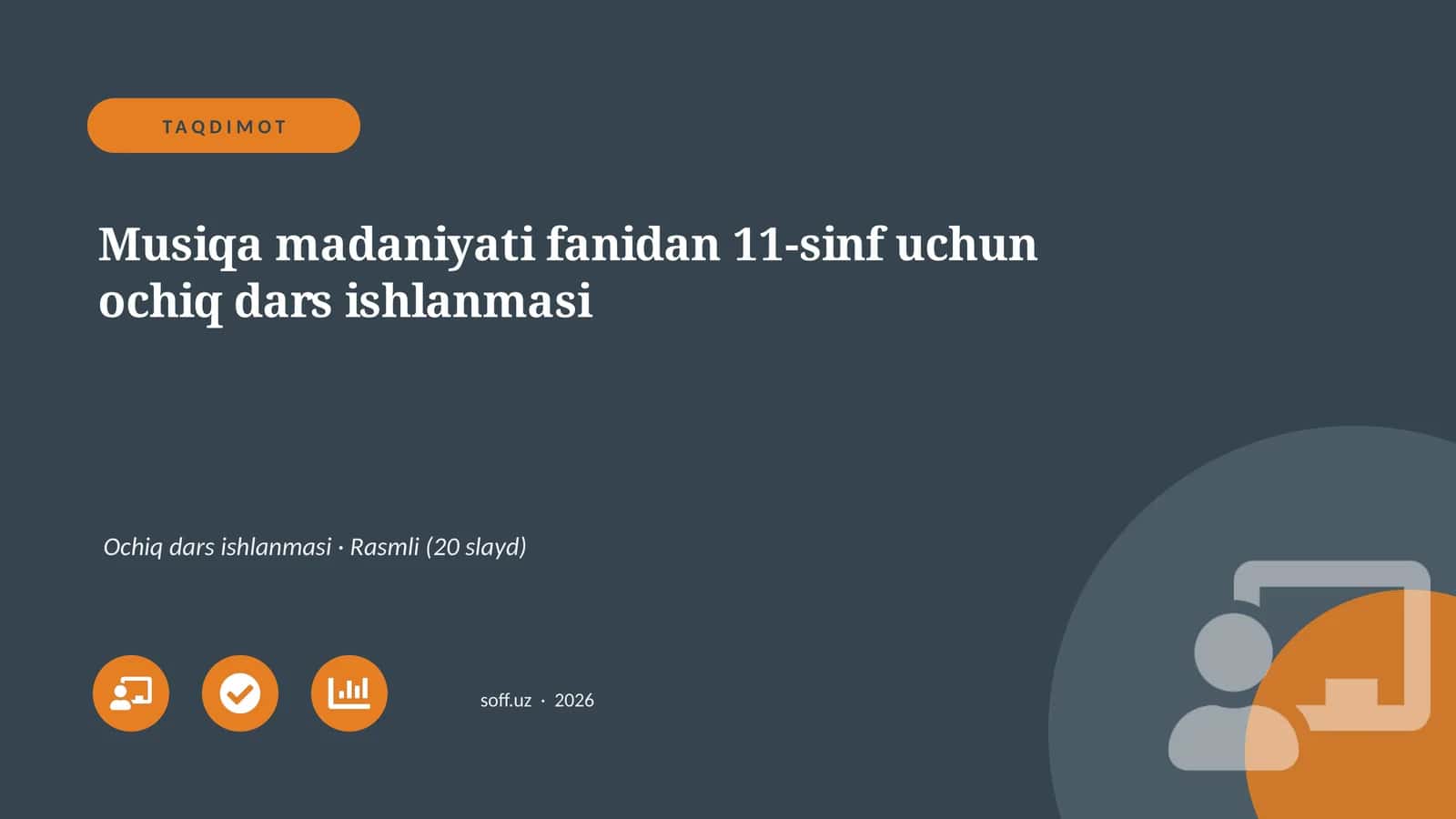 Musiqa madaniyati fanidan 11-sinf uchun ochiq dars ishlanmasi