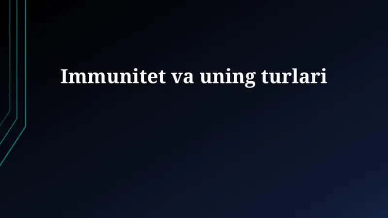 Immunitet va uning turlari