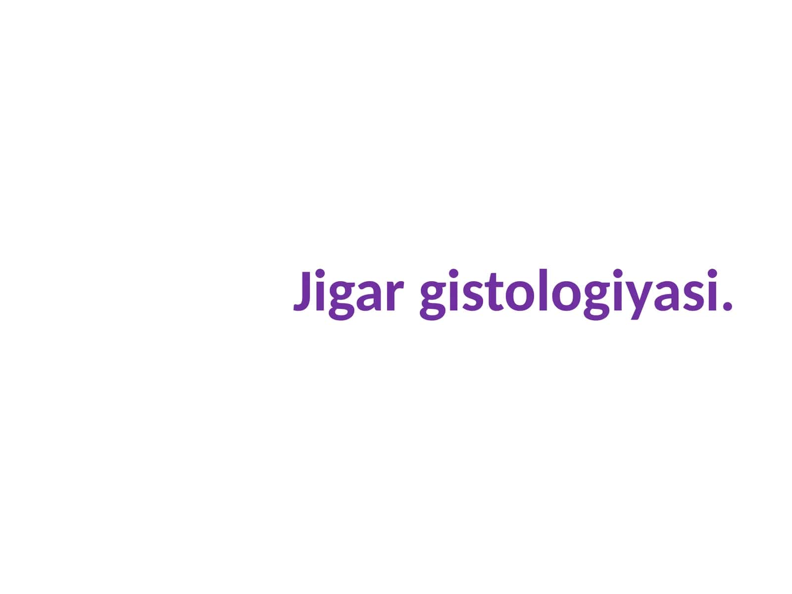 Jigargistologiyasi