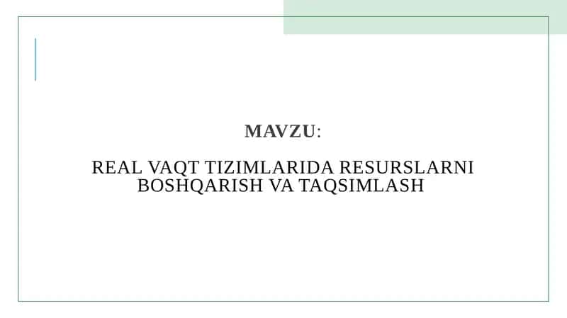 Real vaqt tizimlarida resurslarni boshqarish va taqsimlash