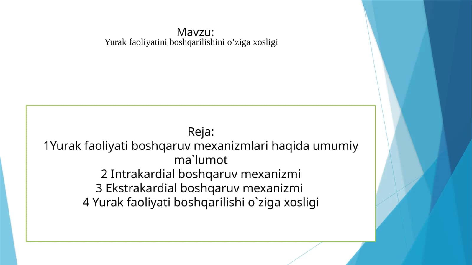 Yurak faoliyatini boshqarilishini o'ziga xosligi