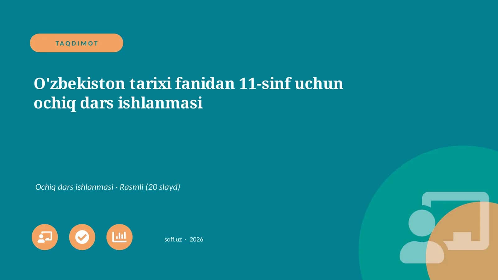 O'zbekiston tarixi fanidan 11-sinf uchun ochiq dars ishlanmasi