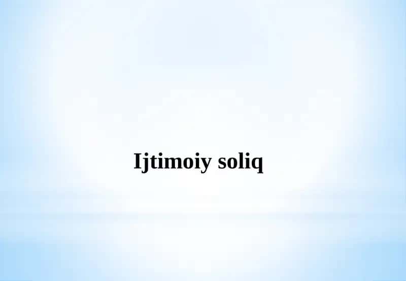 Ijtimoiysoliqning iqtisodiy mohiyati va soliq to‘lovchilari