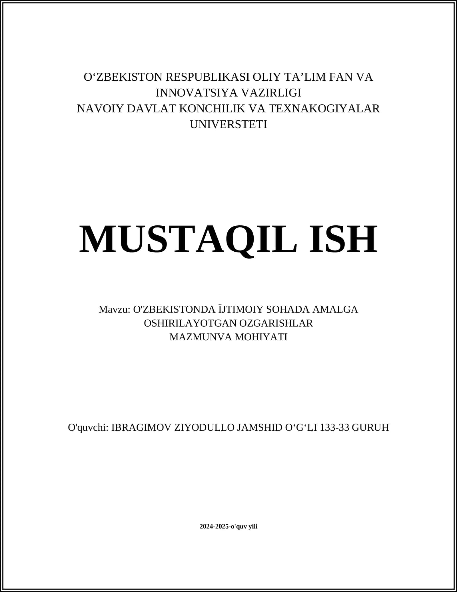 MUSTAQIL ISH Mavzu: O'ZBEKISTONDA ÏJTIMOIY SOHADA AMALGA OSHIRILAYOTGAN ОZGARISHLAR MAZMUNVA MOHIYATI