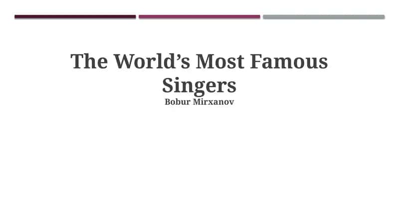The World’s Most Famous Singers